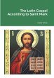 The Latin Gospel According to Saint Mark - Bild 1