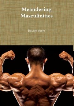 Meandering Masculinities - Foote, Russell