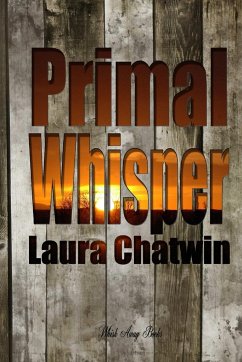 Primal Whisper - Chatwin, Laura