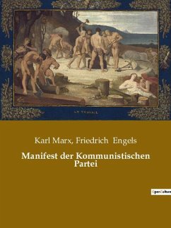 Manifest der Kommunistischen Partei - Engels, Friedrich; Marx, Karl