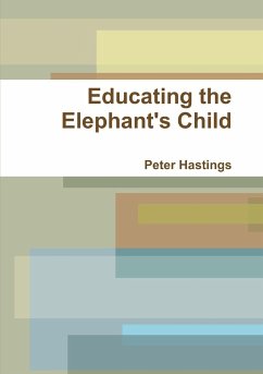 Educating the Elephant's Child - Hastings, Peter