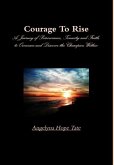 Courage To Rise