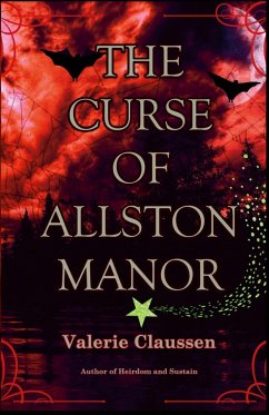 THE CURSE OF ALLSTON MANOR - Claussen, Valerie