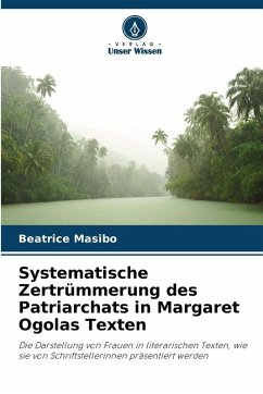 Cover Systematische Zertrümmerung des Patriarchats in Margaret Ogolas Texten