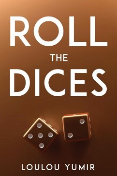 ROLL THE DICES - Loulou Yumir