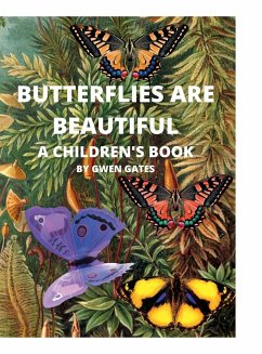 BUTTERFLIES ARE BEAUTIFUL - Gates, Gwen