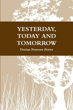 YESTERDAY, TODAY AND TOMORROW - Petersen Potter, Dorian