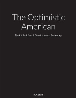 The Optimistic American - Shott, K. A.