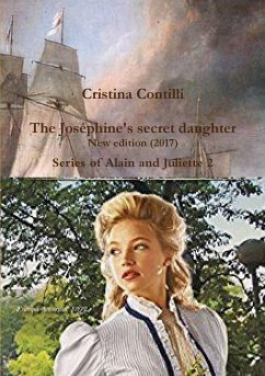 The Joséphine's secret daughter Second edition - Contilli, Cristina