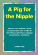 A Pig for the Nipple - Bild 1
