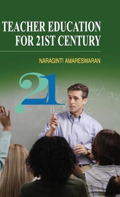 Teacher Education for 21st Century - Amareswaran, N.