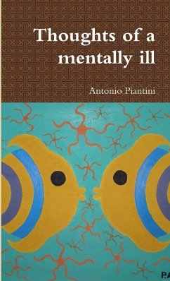 Thoughts of a mentally ill - Piantini, Antonio