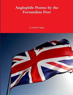 Anglophile Poems by the Fernandina Poet - Cripps, J. Charles