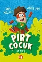 Pirt Cocuk 1 - Ilk Koku - Wallace, Adam