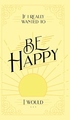 If I Really Wanted to Be Happy, I Would . . . - Honor Books