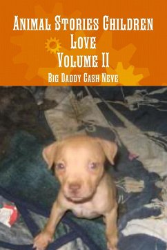Animal Stories Children Love Volume Two - Neve, Big Daddy Cash