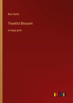Thankful Blossom - Harte, Bret