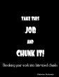 Take This Job And CHUNK It - Bild 1