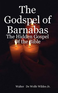 The Godspel of Barnabas - Wildes Jr., Walter de Wolfe