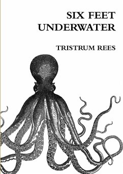 Six Feet Underwater A5 Paperback - Rees, Tristrum