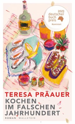 Kochen im falschen Jahrhundert - Präauer, Teresa