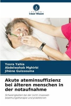 Akute ateminsuffizienz bei älteren menschen in der notaufnahme - Yahia, Yosra;Mghirbi, Abdelwahab;Guissouma, Jihene