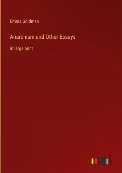 Anarchism and Other Essays - Goldman, Emma