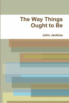 The Way Things Ought to Be - Jenkins, John