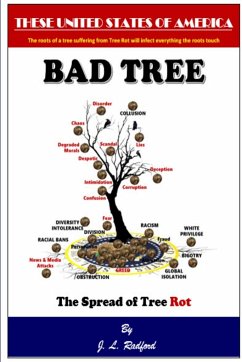 BAD TREE - The Spread of Tree Rot - Radford, Jameel L.