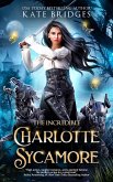 The Incredible Charlotte Sycamore (Charlotte's Teen Fantasy Adventure, #1) (eBook, ePUB)