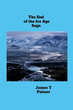 The End of the Ice Age Saga - Palmer, James