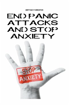 End Panic Attacks And Stop Anxiety - Forrester, Brittany
