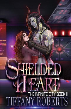 Shielded Heart (The Infinite City #2) - Roberts, Tiffany