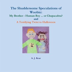 The Shuddersome Speculations of Woobie - Kear, A. J.