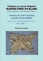 Kadirlinin Oyalari - Türkmen ve Avsar Örgüleri Cilt 2 - Erzurum, Kenan