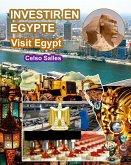 INVESTIR EN ÉGYPTE - Visit Egypt - Celso Salles