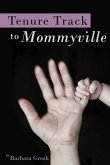 Tenure Track to Mommyville