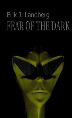 FEAR OF THE DARK - Landberg, Erik J.