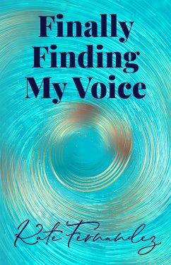 Finally Finding My Voice - Fernandez, Kate