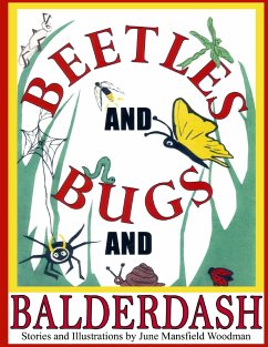 Beetles and Bugs and Balderdash - Mansfield Woodman, June
