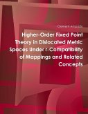 Higher-Order Fixed Point Theory in Dislocated Metric Spaces Under r-Compatibility of Mappings and Related Concepts