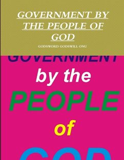 GOVERNMENT BY THE PEOPLE OF GOD - Onu, Godsword Godswill