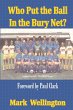 Who Put the Ball In the Bury Net? - Bild 1