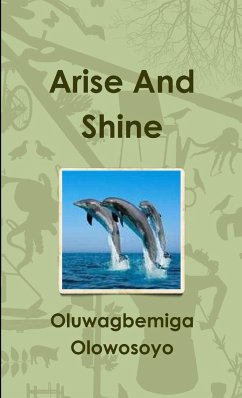Arise And Shine - Olowosoyo, Oluwagbemiga
