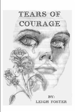 Tears of Courage - Foster, Rev. Leigh