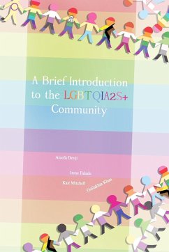 A Brief Introduction To The LGBTQIA2S+ Community - Irene Falade; Kait Mitchell; Gullakhta Khan