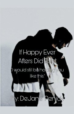 If Happy Ever Afters Did Exist - Penick, Dejane