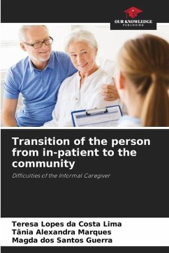 Transition of the person from in-patient to the community - Lopes da Costa Lima, Teresa;Marques, Tânia Alexandra;dos Santos Guerra, Magda
