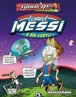 O Bir Uzayli Lionel Messi - Eglenceli Spor - Keles, Hüseyin