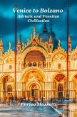 Venice to Bolzano Adriatic and Venetian Civilization (eBook, ePUB)
